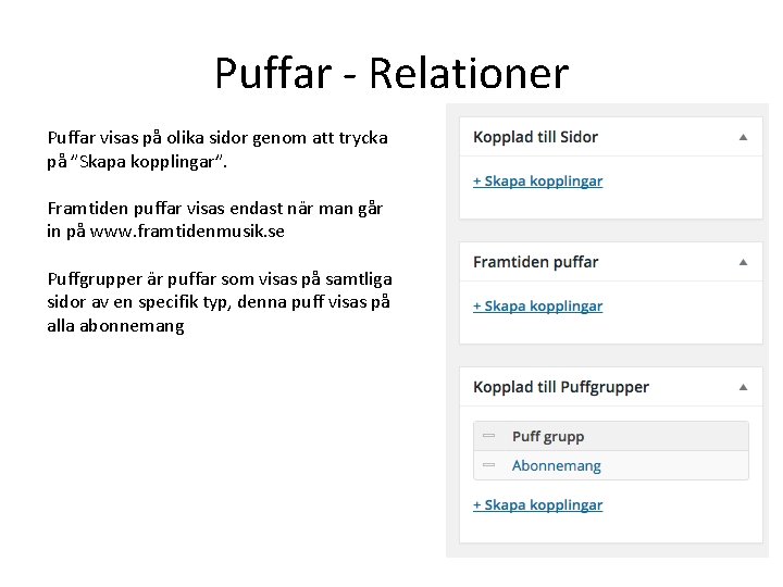 Puffar - Relationer Puffar visas på olika sidor genom att trycka på ”Skapa kopplingar”.