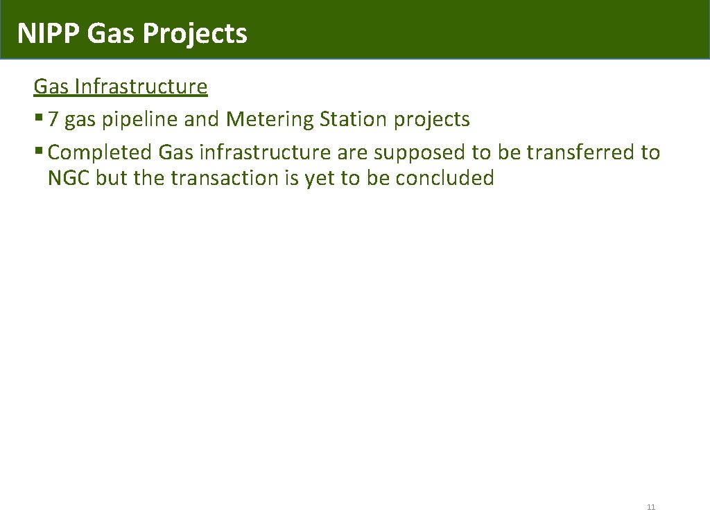 NIPP Gas Projects Gas Infrastructure § 7 gas pipeline and Metering Station projects §