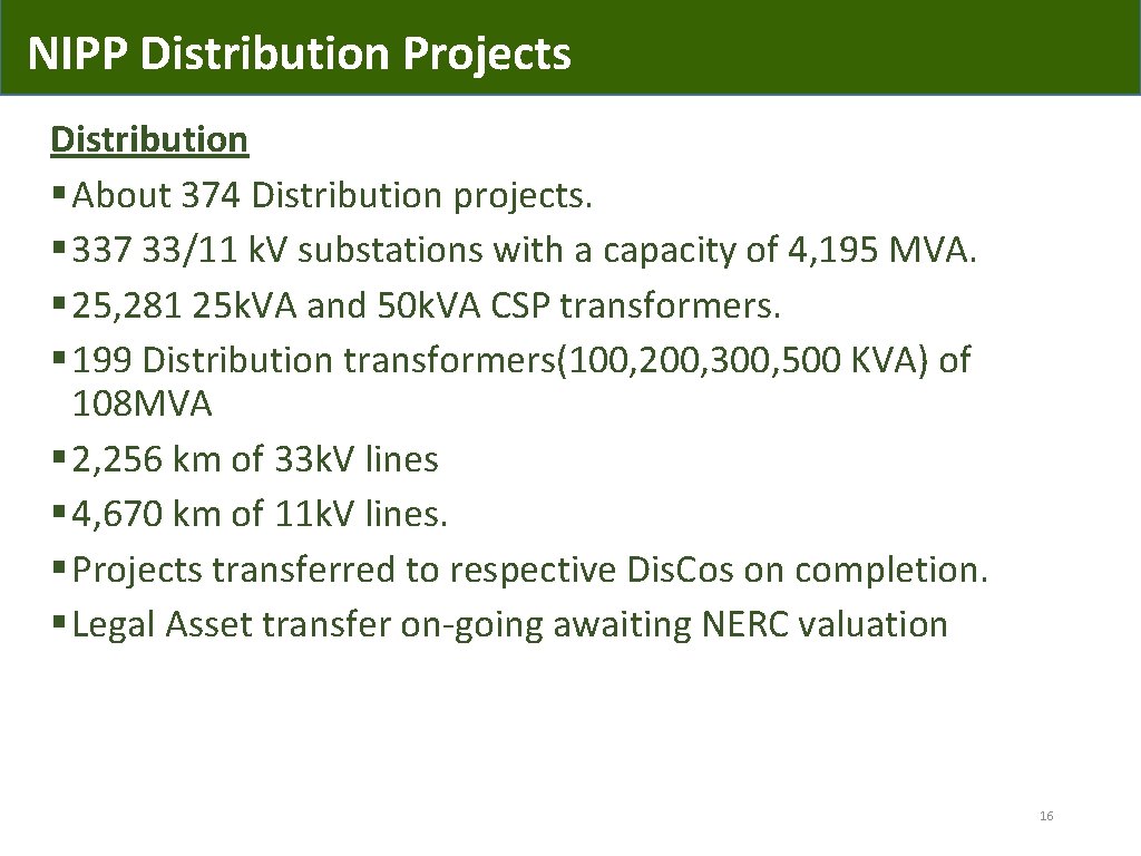 NIPP Distribution Projects Distribution § About 374 Distribution projects. § 337 33/11 k. V