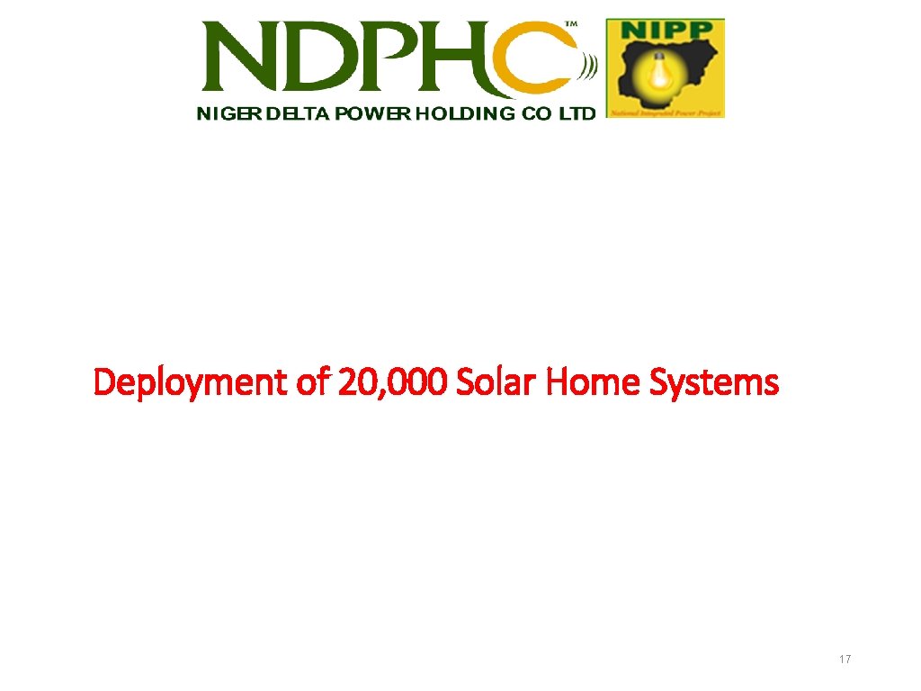 Deployment of 20, 000 Solar Home Systems 17 