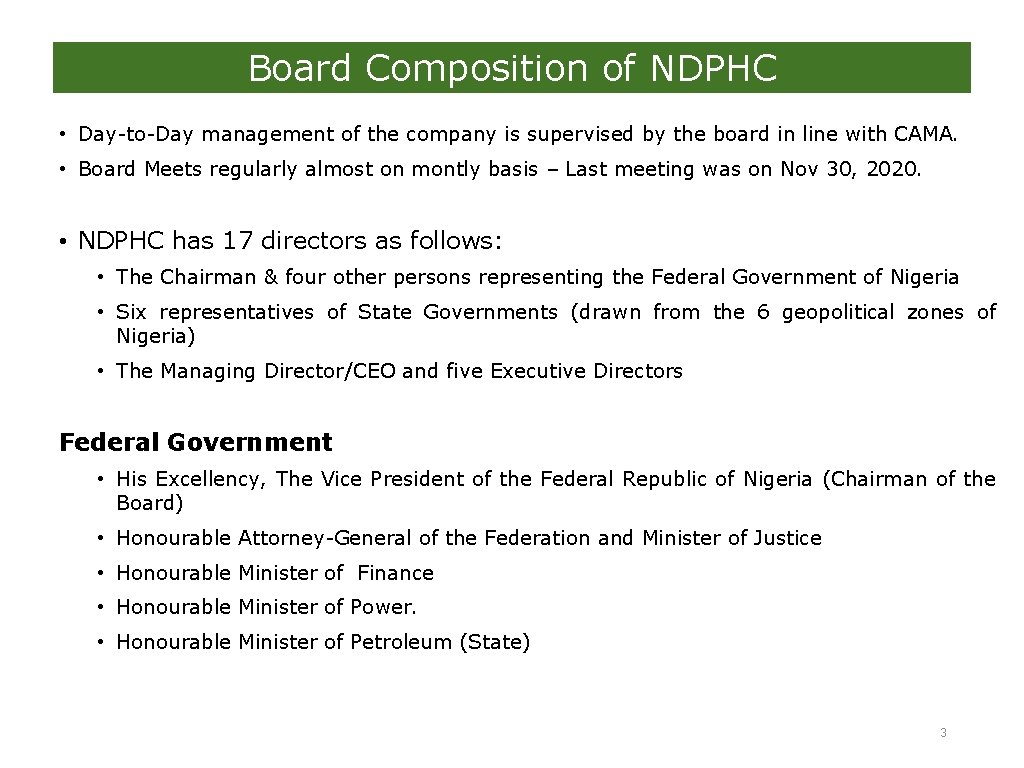 Board Composition of NDPHC • Day-to-Day management of the company is supervised by the