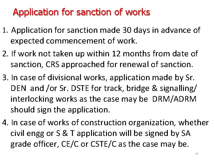 Application for sanction of works 1. Application for sanction made 30 days in advance