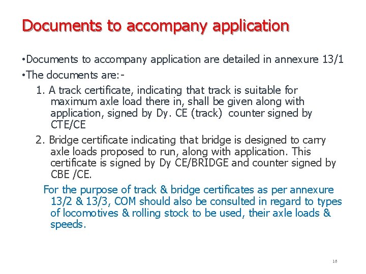 Documents to accompany application • Documents to accompany application are detailed in annexure 13/1