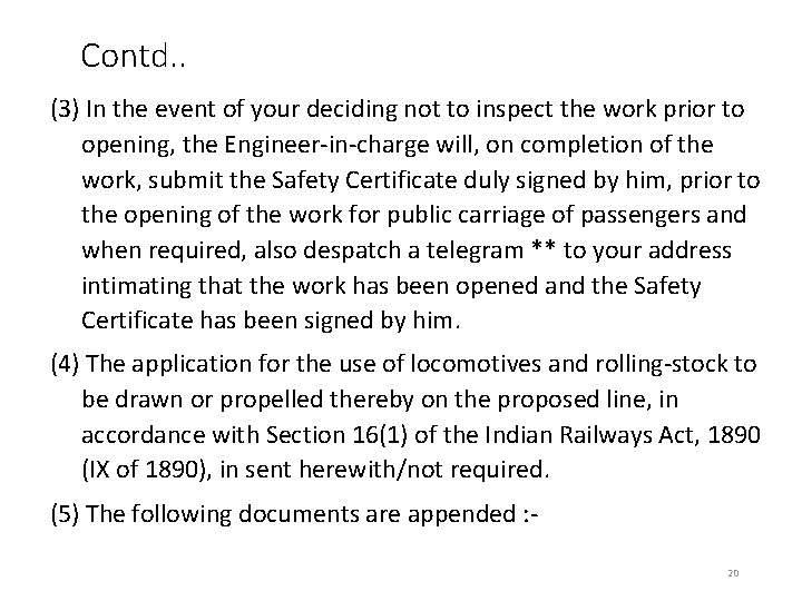 Contd. . (3) In the event of your deciding not to inspect the work