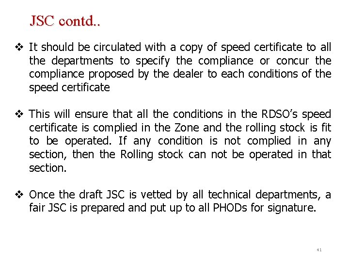 JSC contd. . v It should be circulated with a copy of speed certificate