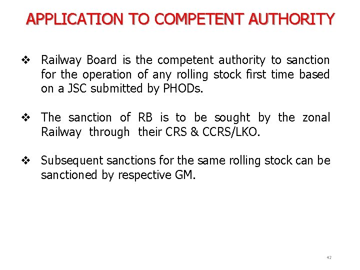 APPLICATION TO COMPETENT AUTHORITY v Railway Board is the competent authority to sanction for