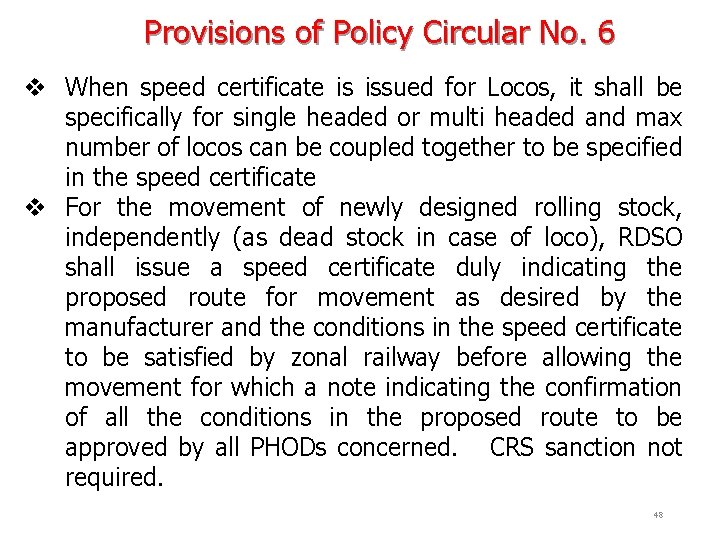 Provisions of Policy Circular No. 6 v When speed certificate is issued for Locos,