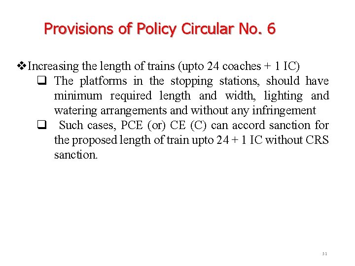 Provisions of Policy Circular No. 6 v. Increasing the length of trains (upto 24