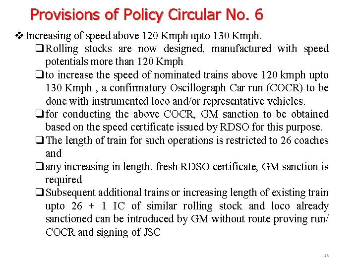 Provisions of Policy Circular No. 6 v Increasing of speed above 120 Kmph upto