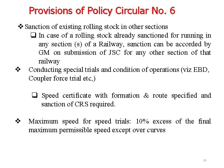 Provisions of Policy Circular No. 6 v Sanction of existing rolling stock in other