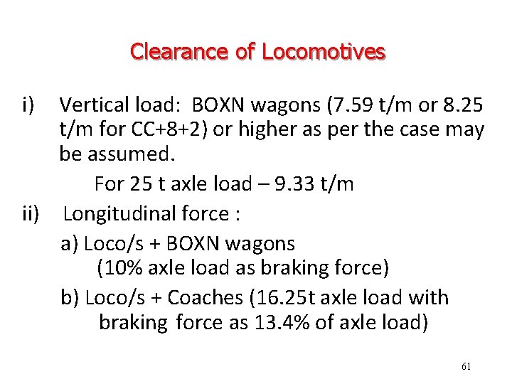 Clearance of Locomotives i) Vertical load: BOXN wagons (7. 59 t/m or 8. 25