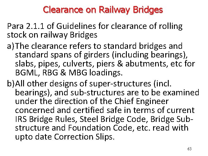 Clearance on Railway Bridges Para 2. 1. 1 of Guidelines for clearance of rolling