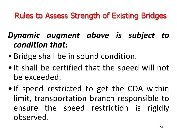 Rules to Assess Strength of Existing Bridges Dynamic augment above is subject to condition
