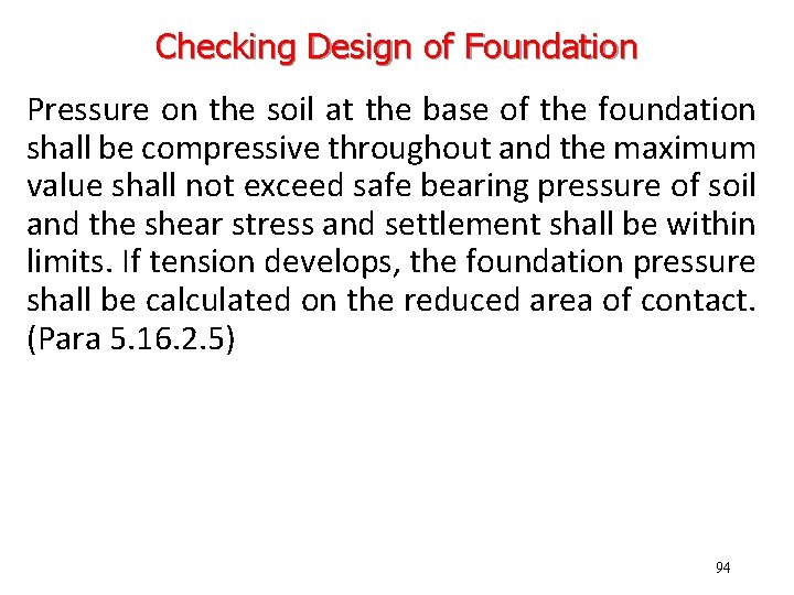 Checking Design of Foundation Pressure on the soil at the base of the foundation