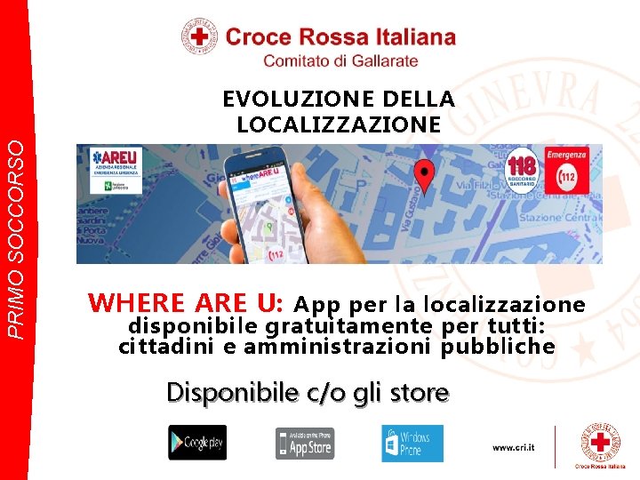 PRIMO SOCCORSO EVOLUZIONE DELLA LOCALIZZAZIONE WHERE ARE U: App per la localizzazione disponibile gratuitamente
