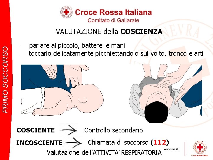 PRIMO SOCCORSO VALUTAZIONE della COSCIENZA - parlare al piccolo, battere le mani toccarlo delicatamente