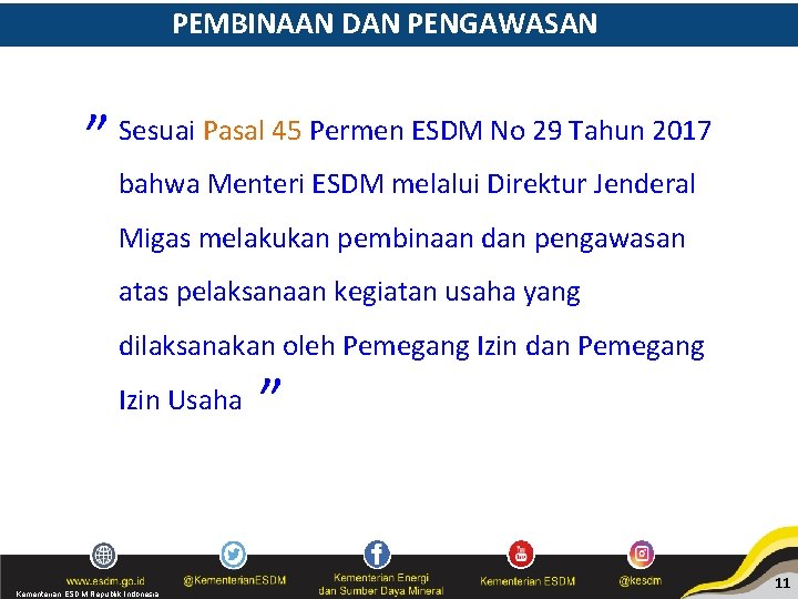 PEMBINAAN DAN PENGAWASAN ” Sesuai Pasal 45 Permen ESDM No 29 Tahun 2017 bahwa