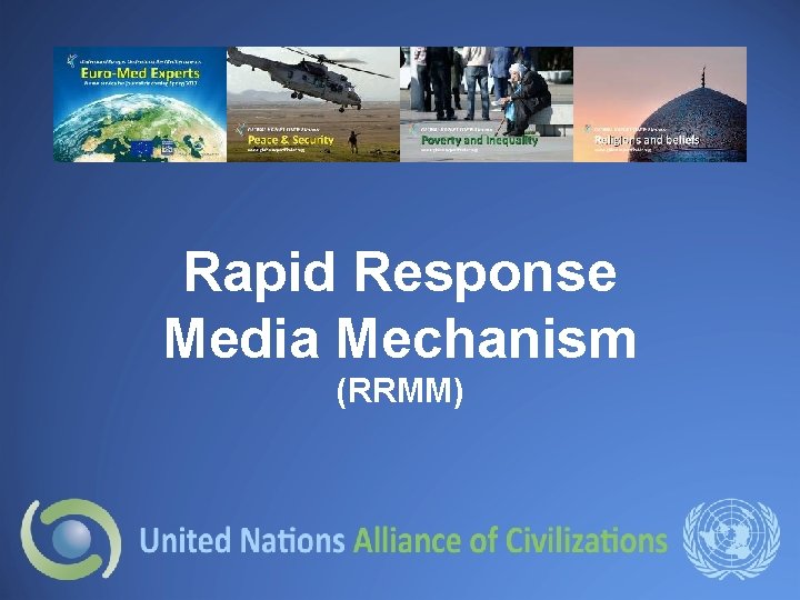 Rapid Response Media Mechanism (RRMM) 