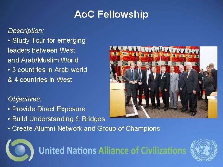 Ao. C Fellowship Description: • Study Tour for emerging leaders between West and Arab/Muslim