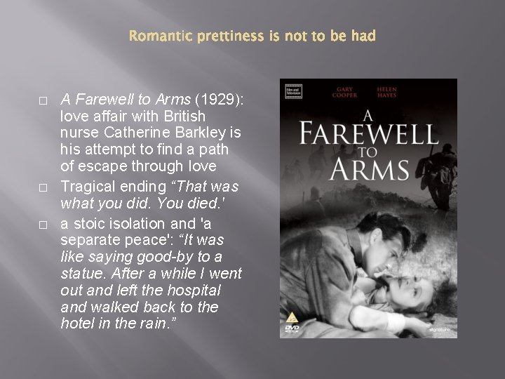 � � � A Farewell to Arms (1929): love affair with British nurse Catherine