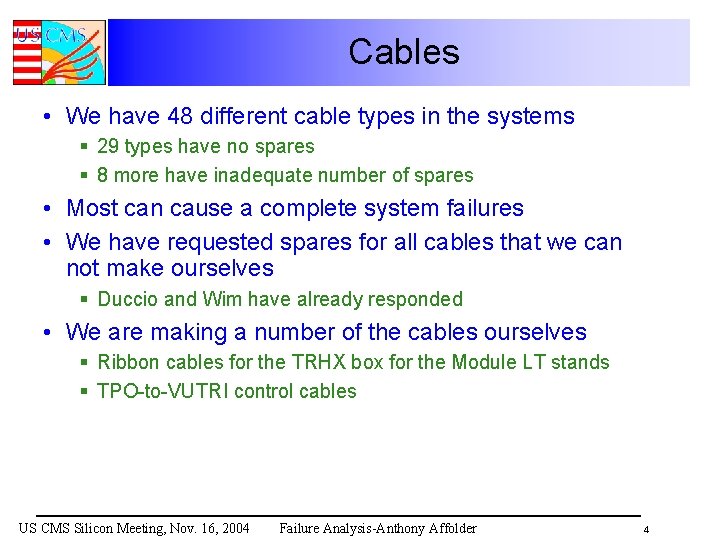 Cables • We have 48 different cable types in the systems § 29 types