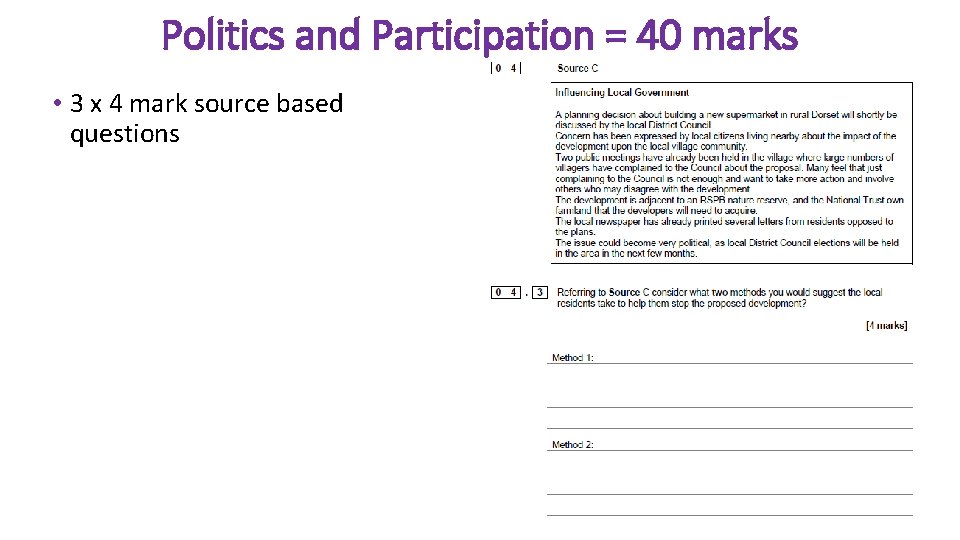 Politics and Participation = 40 marks • 3 x 4 mark source based questions