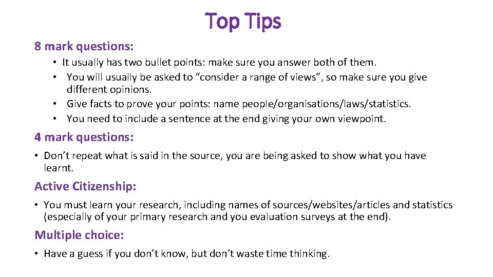 Top Tips 8 mark questions: • It usually has two bullet points: make sure