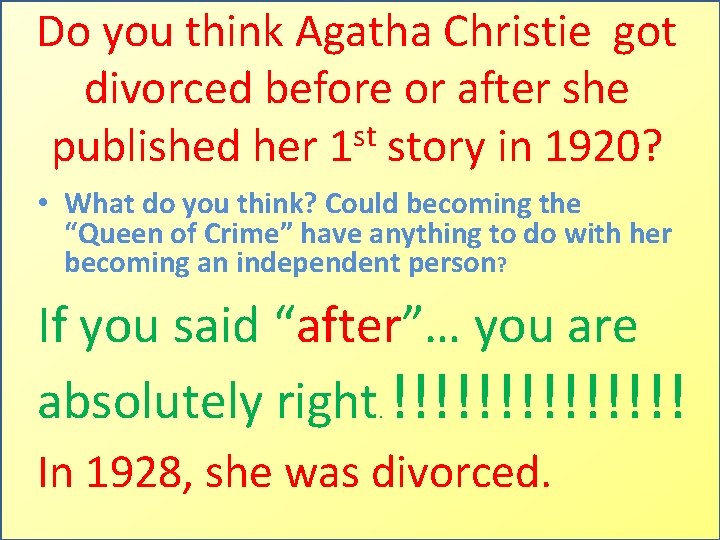 Do you think Agatha Christie got divorced before or after she st published her
