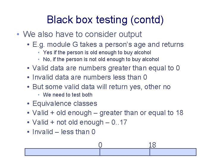 Black box testing (contd) • We also have to consider output • E. g. Black box testing (contd) • We also have to consider output • E. g.