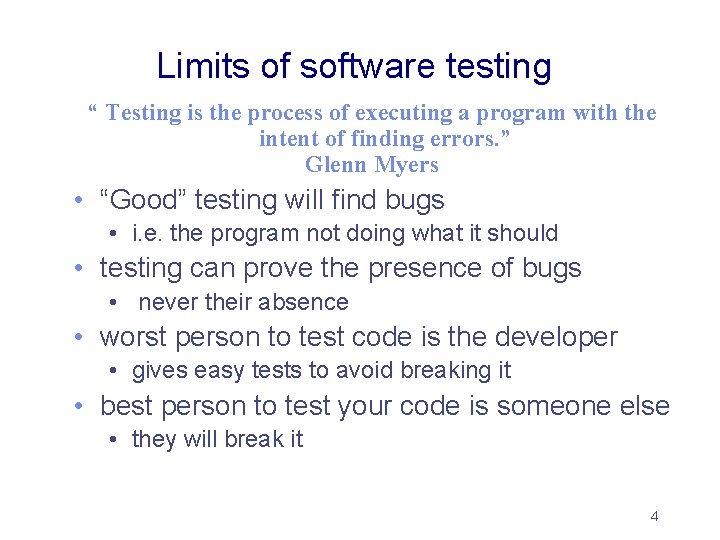 Limits of software testing “ Testing is the process of executing a program with Limits of software testing “ Testing is the process of executing a program with
