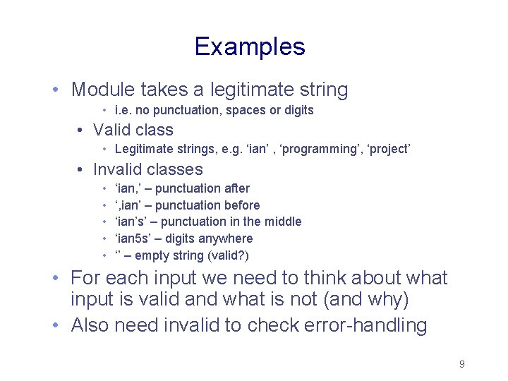 Examples • Module takes a legitimate string • i. e. no punctuation, spaces or Examples • Module takes a legitimate string • i. e. no punctuation, spaces or