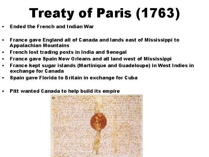 Treaty of Paris (1763) • Ended the French and Indian War • • France