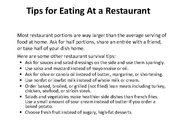 Tips for Eating At a Restaurant Most restaurant portions are way larger than the