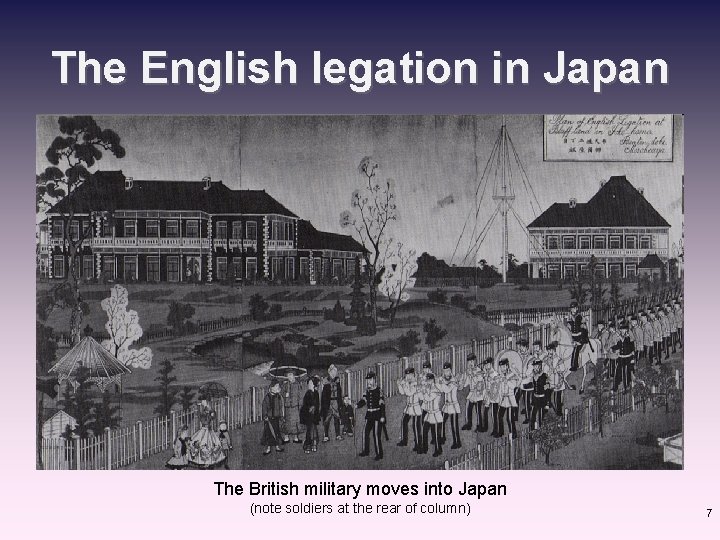 The English legation in Japan The British military moves into Japan (note soldiers at