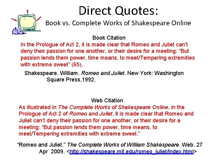 Direct Quotes: Book vs. Complete Works of Shakespeare Online Book Citation In the Prologue