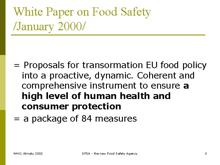 White Paper on Food Safety /January 2000/ = Proposals for transormation EU food policy