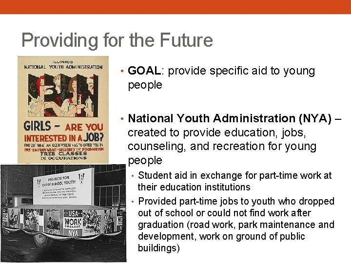 Providing for the Future • GOAL: provide specific aid to young people • National