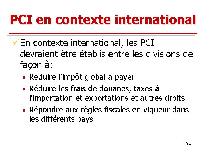 PCI en contexte international ü En contexte international, les PCI devraient être établis entre PCI en contexte international ü En contexte international, les PCI devraient être établis entre