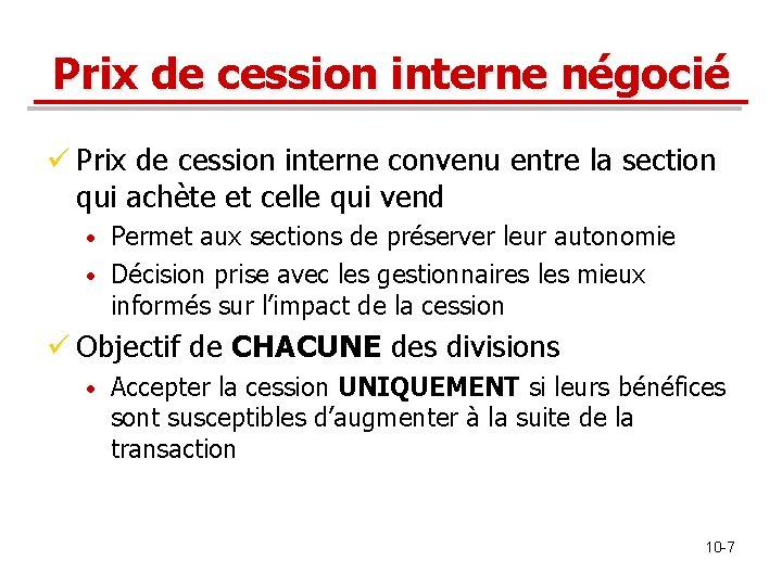 Prix de cession interne négocié ü Prix de cession interne convenu entre la section Prix de cession interne négocié ü Prix de cession interne convenu entre la section