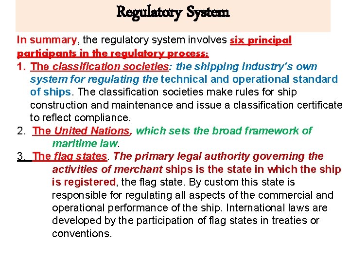 Regulatory System In summary, the regulatory system involves six principal participants in the regulatory