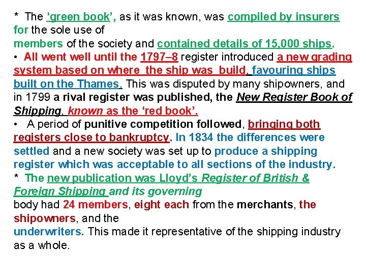 * The ‘green book’, as it was known, was compiled by insurers for the