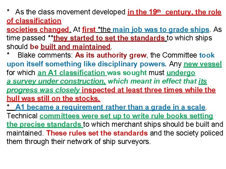 * As the class movement developed in the 19 th century, the role of