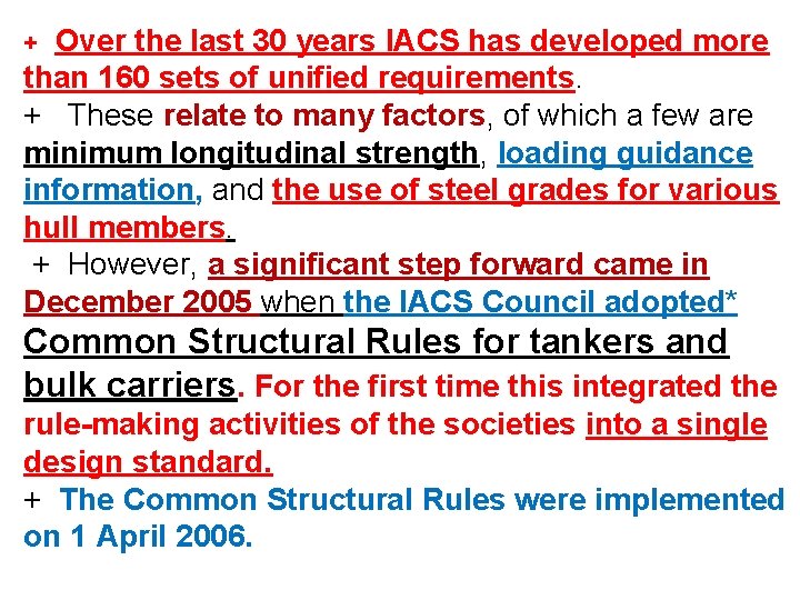 Over the last 30 years IACS has developed more than 160 sets of unified