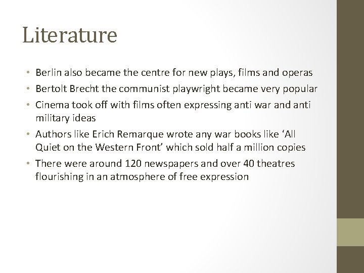 Literature • Berlin also became the centre for new plays, films and operas •