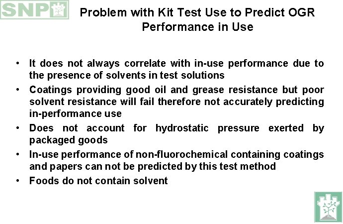 Problem with Kit Test Use to Predict OGR Performance in Use • It does