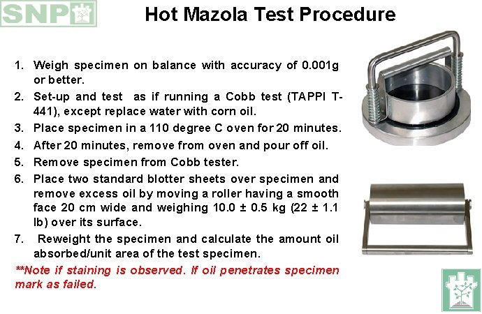 Hot Mazola Test Procedure 1. Weigh specimen on balance with accuracy of 0. 001