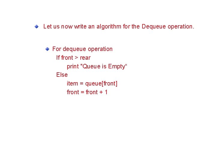 Implementing a Stack Using an Array (Contd. ) Let us now write an algorithm