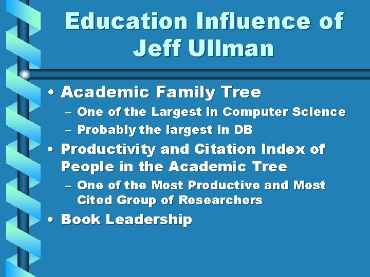 Education Influence of Jeff Ullman • Academic Family Tree – One of the Largest Education Influence of Jeff Ullman • Academic Family Tree – One of the Largest