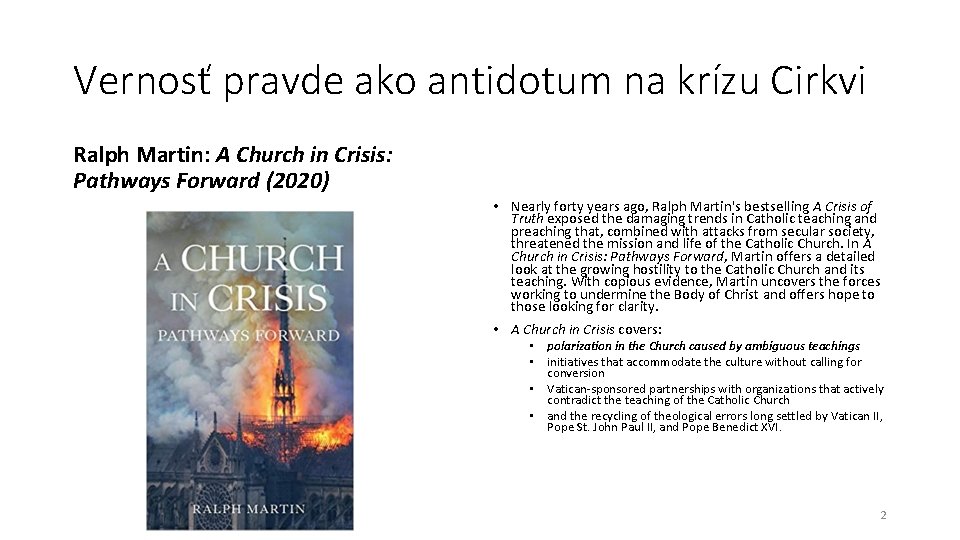 Vernosť pravde ako antidotum na krízu Cirkvi Ralph Martin: A Church in Crisis: Pathways