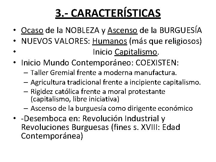 3. - CARACTERÍSTICAS • Ocaso de la NOBLEZA y Ascenso de la BURGUESÍA •